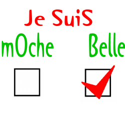 moche ou belle